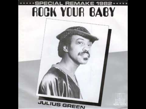 Julius Green - Rock Your Baby