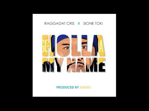 Raggadat Cris - Holla My Name ft Sione Toki (Official Audio)