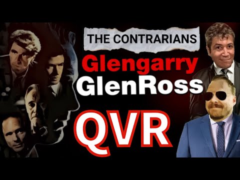 Contrarians Supplements: Glengarry Glen Ross QVR