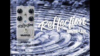 Video thumbnail for Wampler Reflection Reverb Pedal Demo, Spring / Plate Style reverb by Wampler Pedals