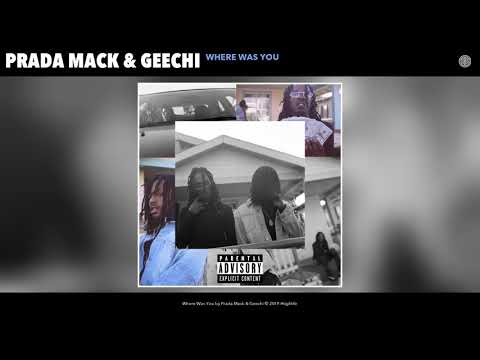 Prada Mack & Geechi - Where Was You (Audio)