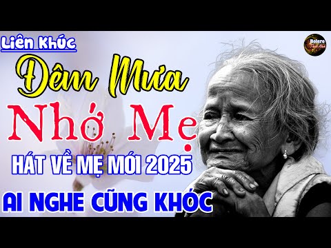 Đêm Mưa Nhớ Mẹ, Nhớ Mẹ Lý Mồ Côi - Liên Khúc Rumba, Nhạc Hát Về Mẹ Lấy Đi Nước Mắt Triệu Người Nghe