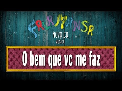 O Bem Que Você Me Faz - Falamansa