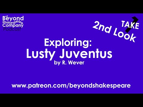Lusty Juventus (Beyond Shakespeare, webcam, 2021)