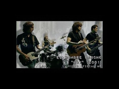 EL HOMBRE GANCHO - Hoy- Video Oficial HD (2001)