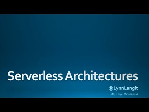 Serverless Architecture Patterns - Lynn Langit