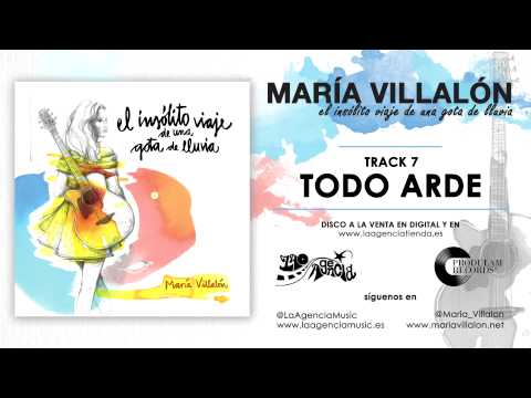 MARÍA VILLALÓN - 07 TODO ARDE