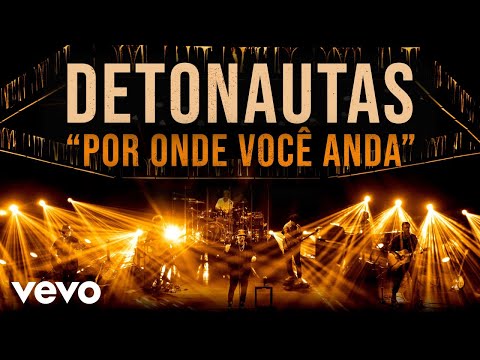 Por Onde Você Anda - Detonautas