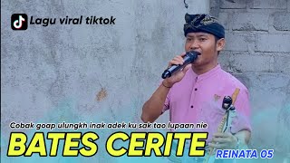 Download lagu Bates Cerite Song That Is Going Viral Tiktok Rendi Reinata 05 mp3