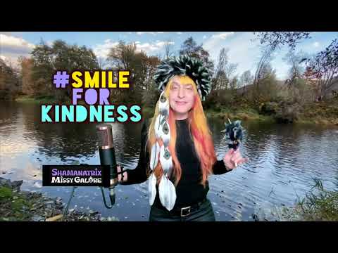 Smile for Kindness ~ by Shamanatrix Missy Galore