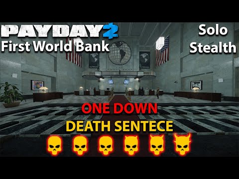 Payday 2 - First World Bank - (SOLO STEALTH) - DSOD
