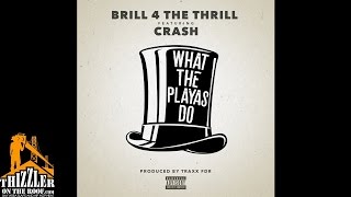 Brill ft. Crash - What The Playas Do [Prod. TraxxFDR] [Thizzler.com]