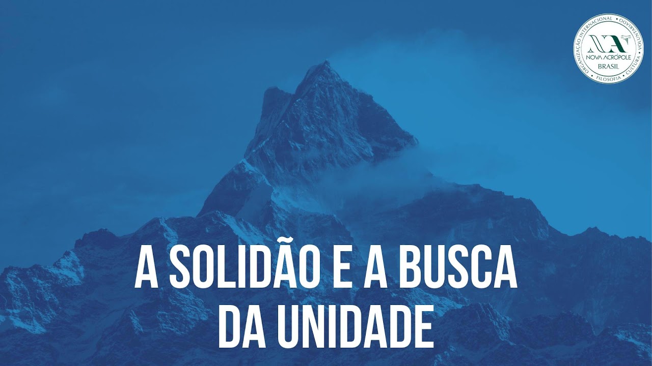 A Solidão e a busca da Unidade