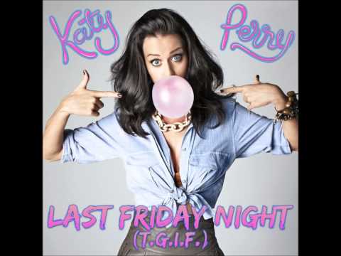 Katy Perry - Last Friday Night - Audio