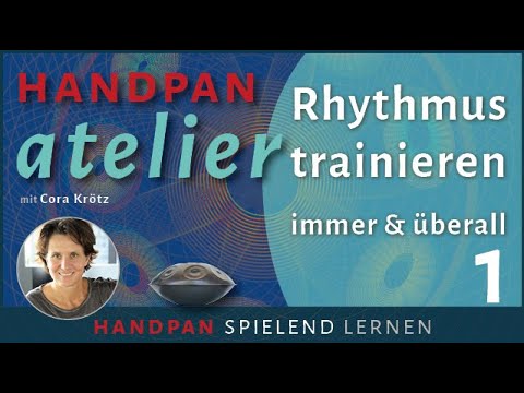 Handpan Atelier Rhythmus (immer & überall 1) mit Cora Krötz