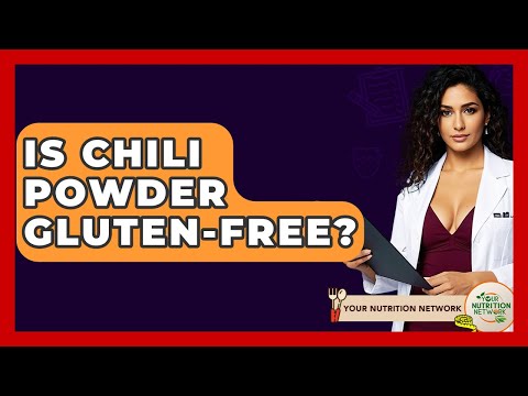 Is Chili Powder Gluten-free? - Your Nutrition Network
