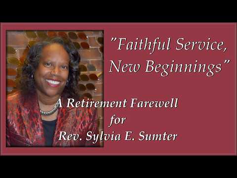 Faithful Service, New Beginnings ~ A Retirement Celebration for Rev. Sylvia Sumter