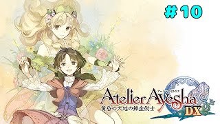 アーシャのアトリエ ～黄昏の大地の錬金術士～ DX 実況プレイ #10【LIVE】