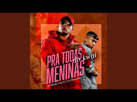 Pra Todas Meninas do Kwai