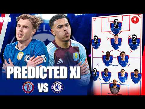 Play This XI… Or Forget UCL || Aston Villa vs Chelsea Predicted XI & Preview
