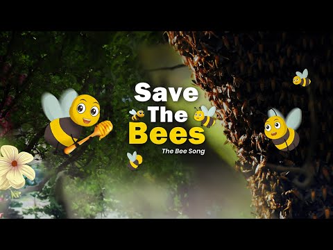 Save The Bees-The Bee Song