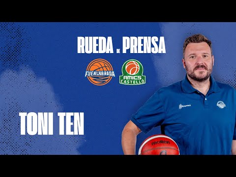 Rueda de prensa Toni Ten / Baloncesto Fuenlabrada - Amics Castelló