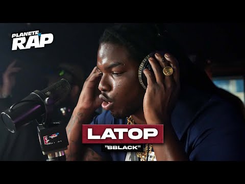 Latop - Bblack #PlanèteRap