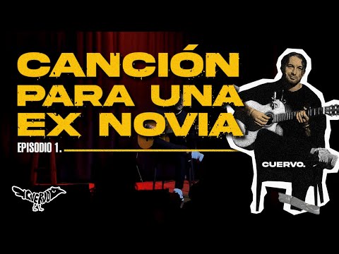 CANCIÓN PARA DECICARLE A UNA EX NOVIA | CUERVO