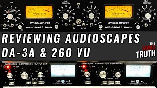 Video thumbnail for A Review of Audioscape's DA-3A and 260 VU by The Sonic Truth Podcast