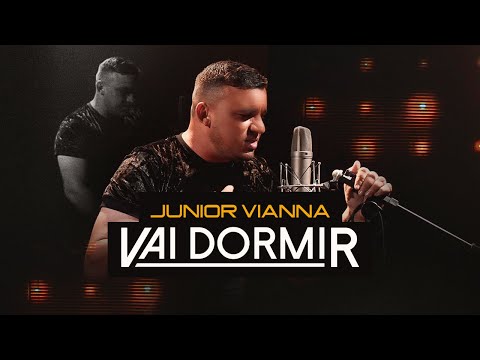 Vai Dormir - Junior Vianna