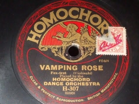 "Vamping Rose" played by the Homochord Dance Orch Homochord H 307