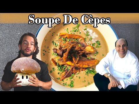 Délicieuse recette de soupe aux cèpes du chef Bernard Loiseau - Bernard Loiseau Porcini Soup Recipe