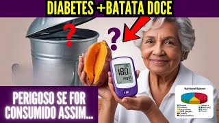IDOSAS MULHER COM MAIS DE 60 ANOS, PARE AGORA! Batata-Doce Pode Aumentar Sua Glicose Desse Jeito!