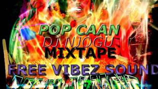 POPCAAN UNRULY GYAL MIXTAPE JANUARY 2014 BY DJ NJOGU WWW FREE VIBEZ SOUND UTTA GAMBIA DANCEHALL