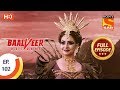 Baalveer Returns - Ep 102 - Full Episode - 29th January 2020