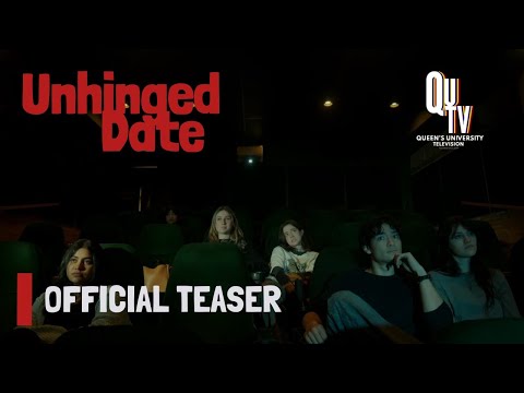 UNHINGED DATE (2024) | “Movie Scene" Official Teaser | Queen's U Television