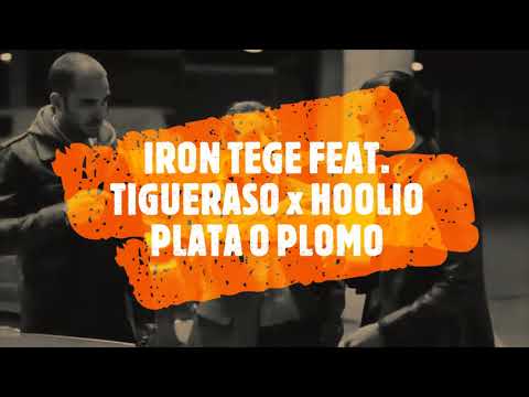 IRON TEGE FEAT. TIGUERASO & HOOLIO - PLATA O PLOMO (OFFICIAL AUDIO)