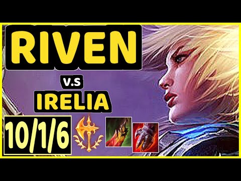 YANG (RIVEN) vs IRELIA - 10/1/6 KDA TOP GAMEPLAY - BR Ranked GRANDMASTER