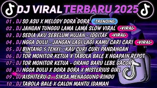 Download lagu DJ TIKTOK TERBARU 2025🎵DJ SO ASU X MELODY DORA DORA🎵DJ JANGAN TUNGGU LAMA LAMA || FULL ALBUM mp3 Download lagu DJ TIKTOK TERBARU 2025🎵DJ SO ASU X MELODY DORA DORA🎵DJ JANGAN TUNGGU LAMA LAMA || FULL ALBUM mp3