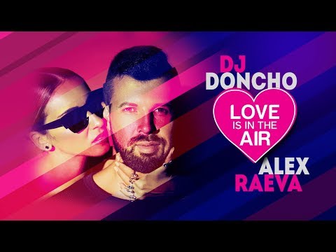 Love is in the air party with DJ Doncho and Alex Raeva (official aftermovie)