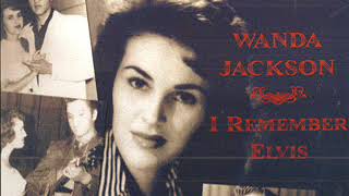 Wanda Jackson ~ I Forgot To Remember To Forget Him