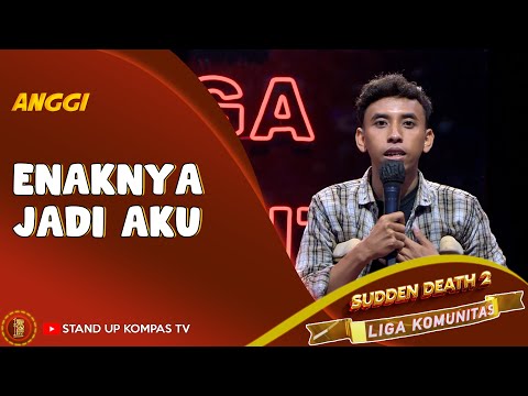 Stand Up Comedy Anggi: Enaknya Jadi Aku Itu | SUCI Liga Komunitas