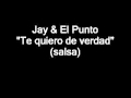 Jay & El Punto - Te quiero de verdad (salsa ...