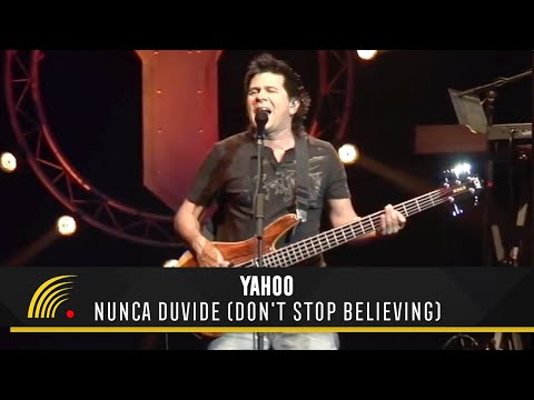 Yahoo - Nunca Duvide (Don't Stop Believing) - 20 Anos (Ao Vivo)