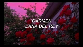 carmen - lana del rey lyrics