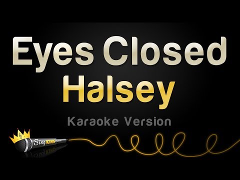 Halsey - Eyes Closed (Karaoke Version)
