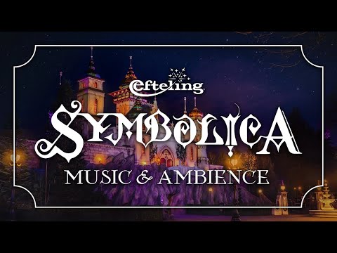 Symbolica | Efteling Music & Ambience -Magical Summer Night Melodies for Studying, Focusing, & Sleep