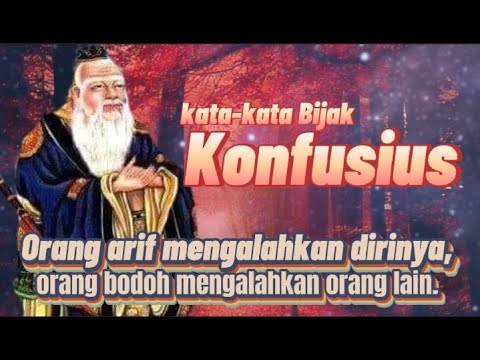 Video Inspiratif 48 - Kata-kata Bijak Konfucius Untuk Menyadarkan Kita Akan Hakekat Kebenaran.