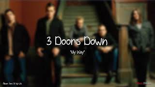 3 Doors Down  -  My Way