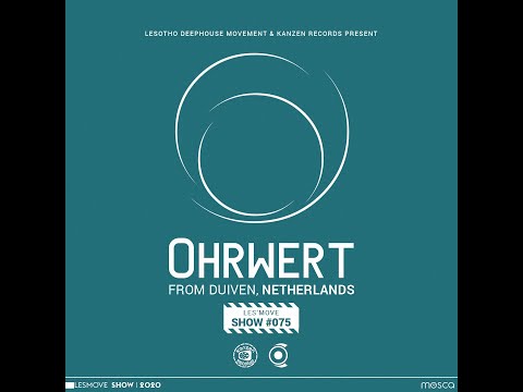 LesMOve sho#075 Guestmix by Ohrwert[All Ohrwert] (Duiven, Netherlands)